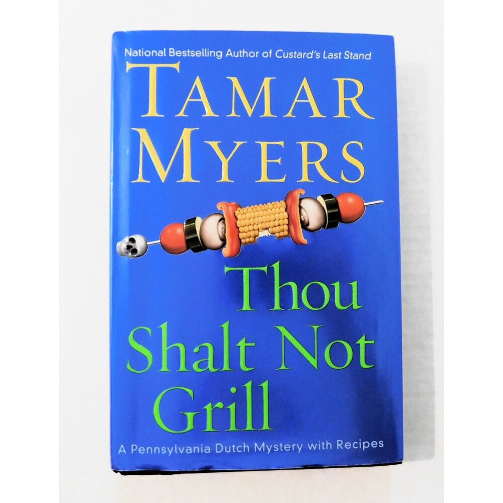 Thou Shalt Not Grill Tamar Myers 2004 Pennsylvania Dutch Mystery Recipes HBDJ